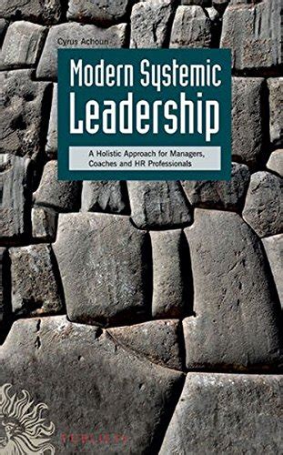 Modern Systemic Leadership: A Holistic Approach for Managers, Coaches, and HR Professionals Epub